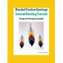 Beaded Feather Earring - Intense Tutorial UPDATED 2022