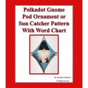 Gnome Pod Ornament or Sun Catcher Pattern Charts with Word Chart